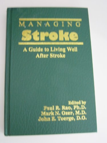 Managing Stroke: A Guide to Living Well After S... 1886236240 Book Cover