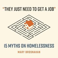 "They Just Need to Get a Job" Audiolibro Por Mary Brosnahan arte de portada