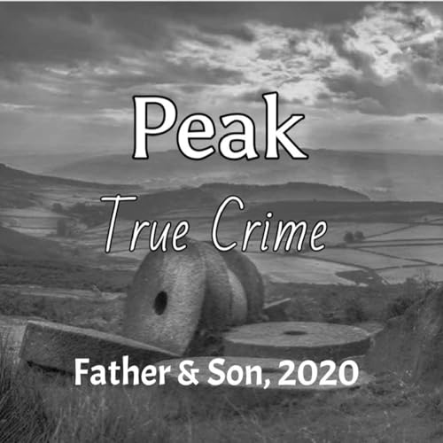 Peak True Crime - A Father and Son, 2020 cover art