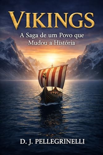 Vikings: A Saga de um Povo que Mudou a História
