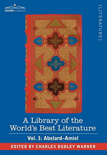 A Library of the World's Best Literature - Ancient and Modern: Abelard - Amiel (1)