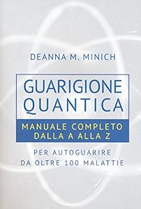 Vedi scheda su Amazon Guarigione quantica. Manuale completo dalla A alla Z per autoguarire da oltre 100 malattie