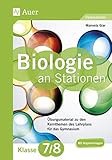 Biologie an Stationen 7-8 Gymnasium: Übungsmaterial zu den Kernthemen des Lehrplans für das Gymnasium Klasse 7-8 (Stationentraining Sekundarstufe Biologie) - Manuela Giar 