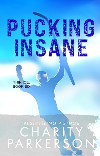 Pucking Insane (Thin Ice Book 6)
