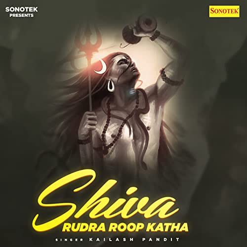 Spiele Shiva Rudra Roop Katha von Kailash Pandit auf Amazon Music ab
