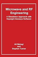 Microwave and RF Engineering- A Simulation Approach with Keysight Genesys Software 0983546037 Book Cover