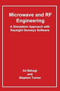 Hardcover Microwave and RF Engineering- A Simulation Approach with Keysight Genesys Software Book