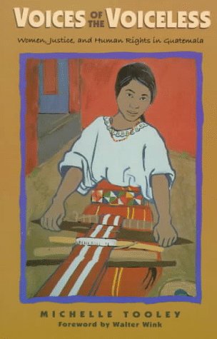Buy Voices of the Voiceless: Women, Justice, and Human Rights in Guatemala — BookShops.in