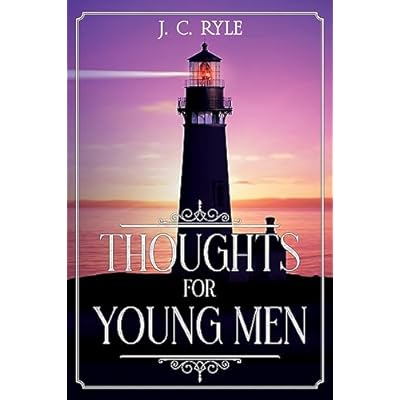 Thoughts for Young Men: Annotated
