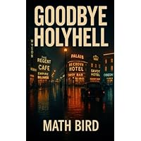 Goodbye HolyHell: a stunning dark crime thriller (Holyhell Crime