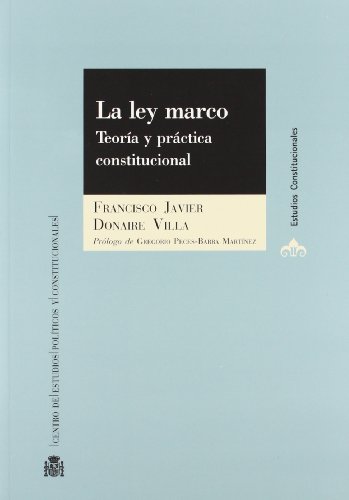 La Ley Marco: Teoria y Practica Constitucional