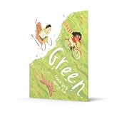 Green: A perfect children’s illustrated picture book about seasonal change and big emotions