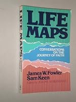 Life Maps: Conversations on the Journey of Faith 0849930294 Book Cover
