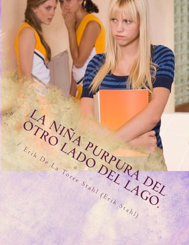 La Niña Purpura del otro Lado del Lago.: On The Road To Hollywood True Stories (Spanish Edition)