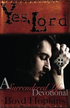 Paperback Yes, Lord: A Surrendered Life Book