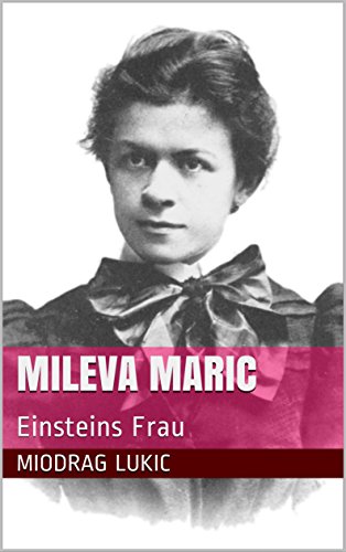 Mileva Maric: Einsteins Frau (German Edition)