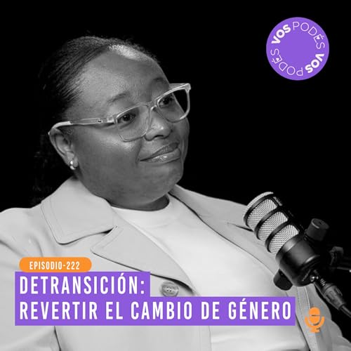 Detransici&oacute;n: revertir el cambio de genero - Invitada: Karen Qui&ntilde;ones