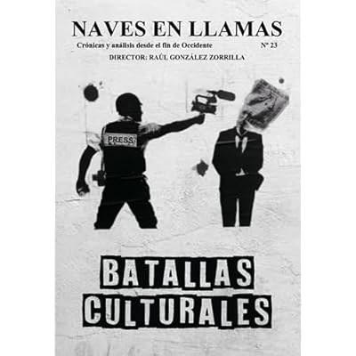 Revista Naves en Llamas N&ordm; 23: Cr&oacute;nicas y an&aacute;lisis desde el fin de Occidente
