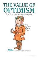 The Value of Optimism: The Story of Amelia Earhart 0717287807 Book Cover