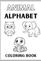 Animal Alphabet Tracing and Coloring Book B0F67BFCYM Book Cover