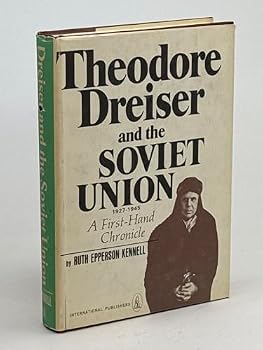 Hardcover Theodore Dreiser and the Soviet Union, 1927-1945: A First-Hand Chronicle [Unknown] Book