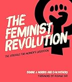 The Feminist Revolution: The Struggle for Women's Liberation