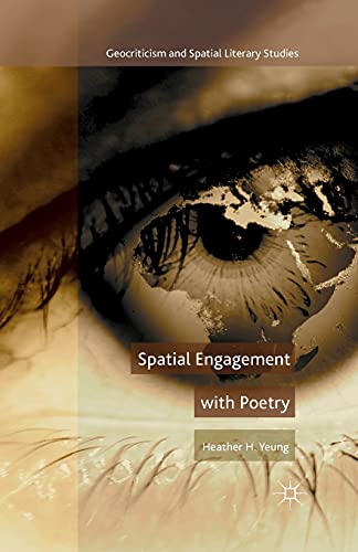 Spatial Engagement with Poetry (Geocriticism and Spatial Literary Studies)