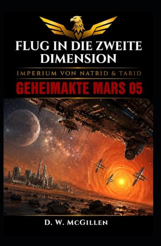 Flug in die zweite Dimension: Geheimakte Mars 05 (German Edition)