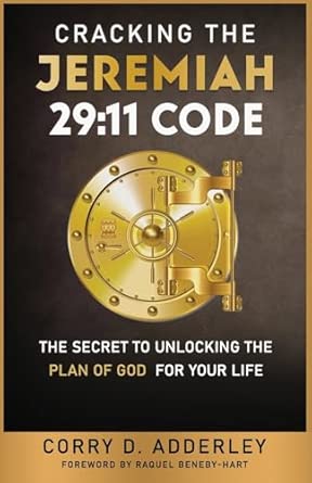 Cracking the Jeremiah 29:11 Code: Unlocking the Plan of God for Your ...