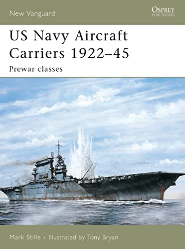 US Navy Aircraft Carriers 1922–45: Prewar classes (New Vanguard, 114)
