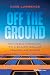 Off the Ground: From the Brink of Bankruptcy to a Billion-Dollar Trampoline Empire