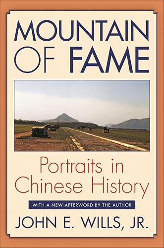 Mountain of Fame: Portraits in Chinese History