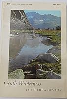 Gentle Wilderness: The Sierra Nevada (text from John Muir's "My First Summer in the Sierra") B001IPA5R4 Book Cover