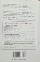 Toxic Parents: Overcoming Their Hurtful Legacy and Reclaiming Your Life