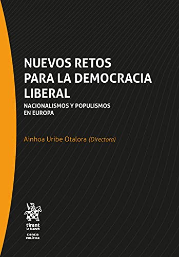 Nuevos Retos para La democracia liberal. nacionalismos y Populismos En Europa (Ciencia Politica)