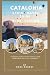 Catalonia Spain Travel guide 2026: A Complete Guide to Cities, Food, Culture, Hidden Gems, and Local Experiences