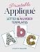 Printable Applique Letter & Number Templates: Alphabet patterns with uppercase and lowercase letters, numbers 0-9, and symbols, for sewing, quilting, fabric, crafts