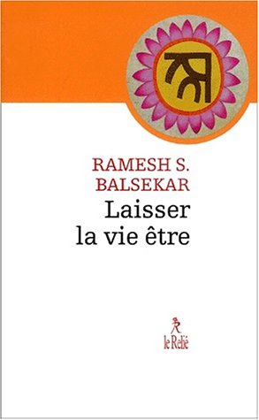 Laisser la vie être