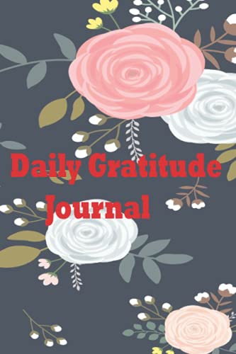Daily Gratitude Journal: 6 X 9 inches 161 pages gratitude notebook