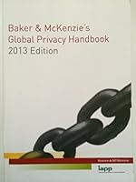 Baker & McKenzie's Global Privacy Handbook 2013 Edition B00EUEC2EY Book Cover