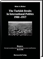 The Turkish Straits in International Politics 1900-1917 3447115912 Book Cover