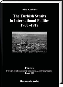 Hardcover The Turkish Straits in International Politics 1900-1917 Book
