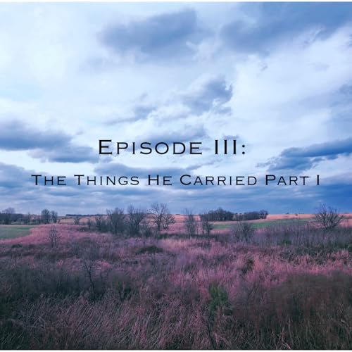 The Things He Carried Part I