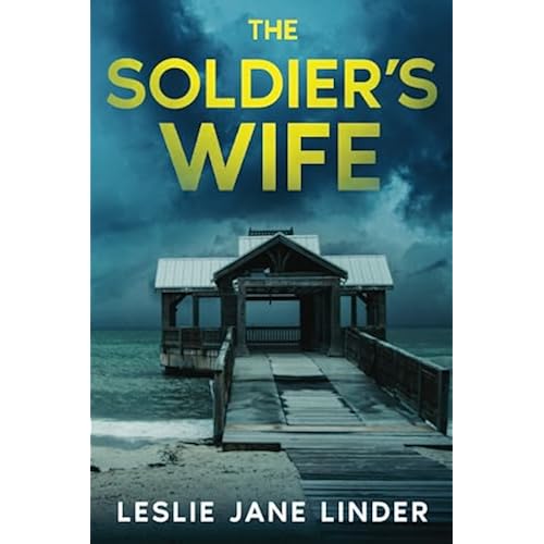 The Soldiers Wife A Psychological Thriller