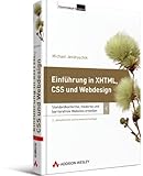 Programmer's Choice: Einführung in XHTML, CSS und Webdesign: Standardkonforme, moderne und barrierefreie Websites erstellen