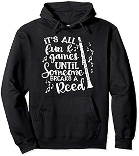 It's All Fun Games Someone Breaks A Reed Clarinet Band Funny Pullover Hoodie