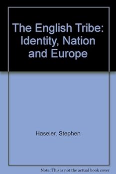 Hardcover The English Tribe: Identity, Nation and Europe Book