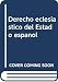Derecho eclesiástico del Estado español (Manuales (Universidad de Navarra. Facultad de Derecho)) - Ferrer Ortiz, Javier