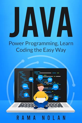 Java: Power Programming, Learn Coding the Easy Way (Computer Programming Book 4)