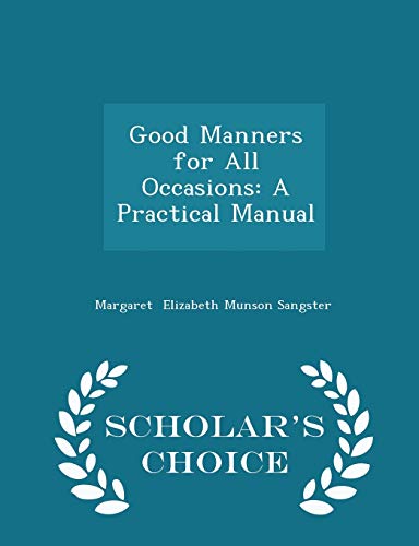 Good Manners for All Occasions: A Practical Man... 1298106532 Book Cover